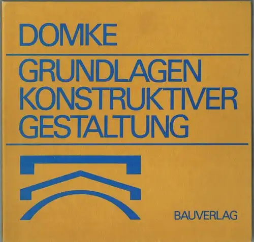 Domke, Helmut: Grundlagen konstruktiver Gestaltung. 2., neubearbeitete Auflage. [1] Teil I: Theoretische Zusammenhänge. [2] Teil II: Beispiele und Entwurfshilfen
 Wiesbaden - Berlin, Bauverlag, (1982). 