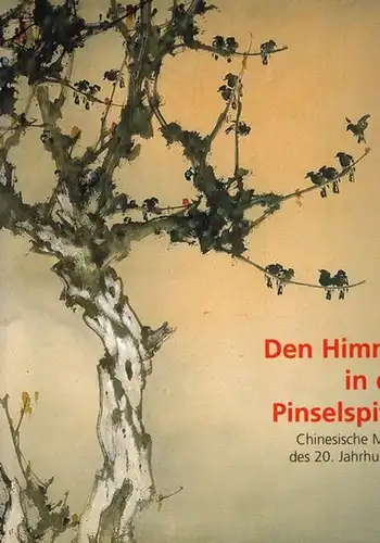 Lee, Joohyun: Den Himmel in der Pinselspitze. Chinesische Malerei des 20. Jahrhunderts im Museum für Ostasiatische Kunst Köln, mit einem Vorwort von Adele Schlombs. Ausstellung:...