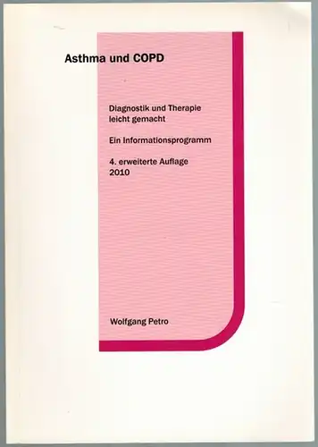 Petro, Wolfgang: Asthma und COPD. Diagnostik und Therapie leicht gemacht. Ein Informationsprogramm. 4., erweiterte Auflage
 Münster, Domomed, 2010. 