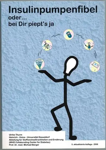 Thurm, Ulrike: Insulinpumpenfibel oder ... bei Dir piept's ja. 5. [aktualisierte] Auflage
 Düsseldorf, Medizinische Klinik der Heinrich-Heine-Universität, 2006. 