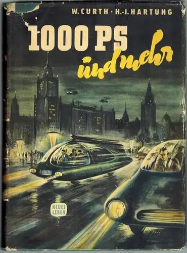 Curth, Werner; Hartung, Hans-Joachim: 1000 PS und mehr. Interessantes aus der Welt der Technik. 1. Auflage
 Berlin, Verlag Neues Leben, 1955. 