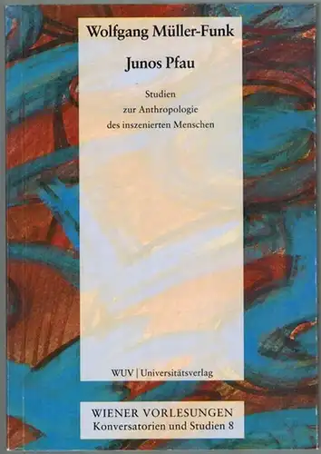 Müller-Funk, Wolfgang: Junos Pfau. Studien zur Anthropologie des inszenierten Menschen. [= Wiener Vorlesungen - Konversatorien und Studien Band 8]
 Wien, WUV Universitätsverlag, 1999. 