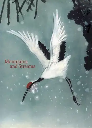 Pang, Mae Anna: Mountains and Streams. The wise find pleasure in water. The virtuous find pleasure in mountains
 Melbourne, National Gallery of Victoria, 2006. 