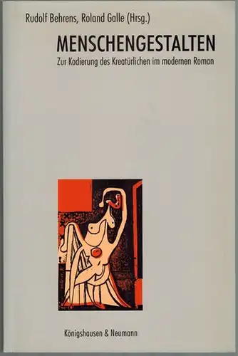 Behrens, Rudolf; Galle, Roland (Hg.): Menschengestalten. Zur Kodierung des Kreatürlichen im modernen Roman
 Würzburg, Königshausen & Neumann, 1995. 