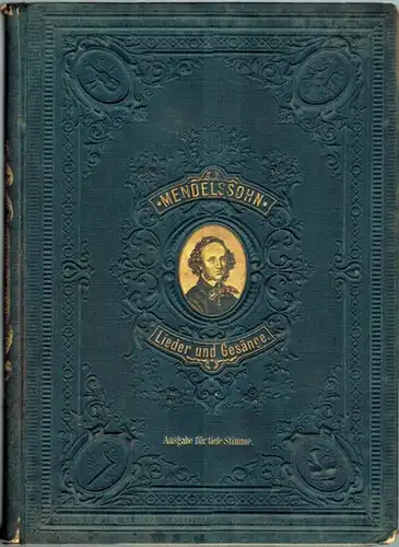 Mendelssohn Bartholdy, Felix: Sämmtliche Lieder und Gesänge für eine Singstimme mit Begleitung des Pianoforte. Ausgabe für eine tiefere Stimme. [Verlagsnummer 14071]
 Leipzig, Breitkopf & Härtel, ohne Jahr [um 1880]. 