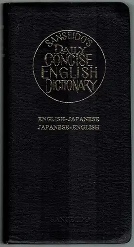 Sanseido's Daily Concise English Dictionary. English-Japanese. Fourth Edition. Japanese-English. Third Edition
 Tokyo, Sanseido, 1979. 