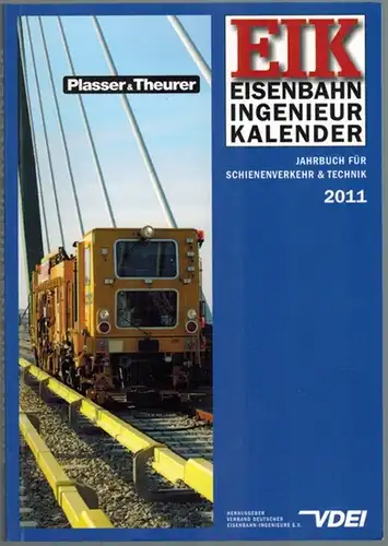 Verband deutscher Eisenbahn-Ingenieure - VDEI (Hg.): EIK Eisenbahn Ingenieur Kalender. Jahrbuch für Schienenverkehr & Technik 2011
 Hamburg, Eurailpress, [2010]. 