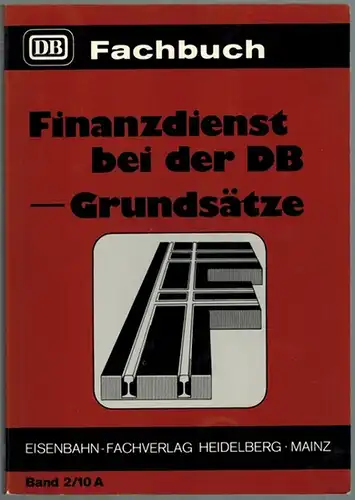 Guntermann, Franz; Keller, Bernd; Kuhn, Ludwig; Schaab, Dieter: Finanzdienst bei der DB - Grundsätze [= DB-Fachbuch Band 2/10 A - Herausgegeben vom Bundesbahn-Sozialamt]
 Heidelberg - Mainz, Eisenbahn-Fachverlag, 1983. 