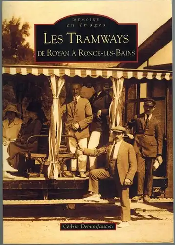 Demonfaucon, Cédric: Les Tramsways de Royan à Ronce-les-Bains. [= Memoire en Images]
 Saint-Cyr-sur-Loire, Alan Sutton, Oktober 2003. 