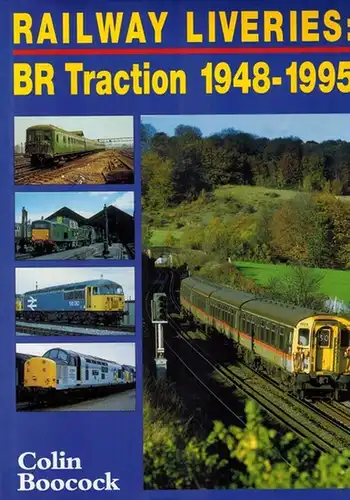 Boocock, Colin: Railway Liveries: BR Traction 1948 - 1995. First published
 Hersham, Ian Allan, 2000. 