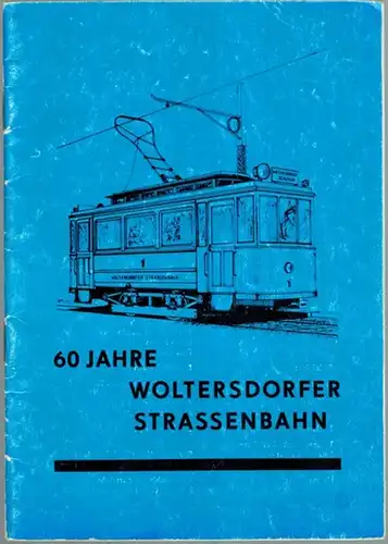 Heidrich, Manfred; Kietzke, Friedrich Karl; Person, Ulrich; Düben, Paul: 60 Jahre Woltersdorfer Straßenbahn
 Frankfurt (Oder), Kombinat Kraftverkehr, (Mai) 1973. 