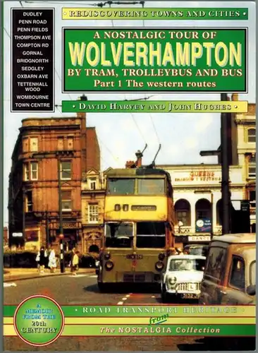 Harvey, David; Hughes, John: Wolverhampton. A nostalgic tour by tram, trolleybus and bus. Part 1. The western routes. First published. [= Road Transport Heritage from The Nostalgia Collection]
 Kettering, SLP Silver Link Publishing, 2001. 