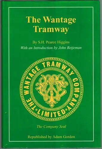 Higgins, S. H. Pearce: Tha Wantage Tramway. A History of the first Tramway to adopt Mechanical Traction. Reprinted
 Brora, Adam Gordon, 2002. 