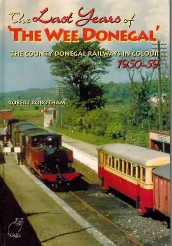 Robotham, Robert: The Last Years of 'The Wee Donegal'. The County Donegal Railways in Colour. 1950 - 59
 Newtownards, Colourpoint Books, (1998). 