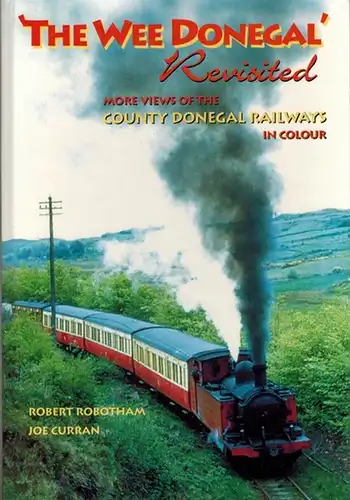 Robotham, Robert; Curran, Joe: 'The Wee Donegal' Revisited. More views of the County Donegal Railways in Colour
 Newtownards, Colourpoint Books, (2002). 