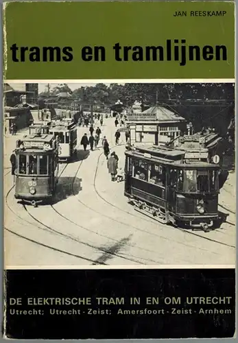 Reeskamp, Jan: De elektrische Tram in en om Utrecht (Utrecht; Utrecht-Zeist; Amersfoort-Zeist-Arnheim). 1e gecorrigeerde bijdruk. [= Trams en tramlijnen, deel 3]
 Rotterdam, Uitgevers Wyt, 1972. 