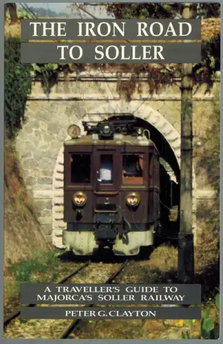 Clayton, Peter G: The Iron Road to Soller. A Traveller's Guide to Majorca's Soller Railway
 Brentford, Roger Lacelles Cartographic and Travel Publisher, January 1992. 