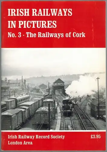 Irish Railways in Pictures No. 3 - The Railways of Cork
 Redhill, Irish railway Record Society London Area, 1997. 