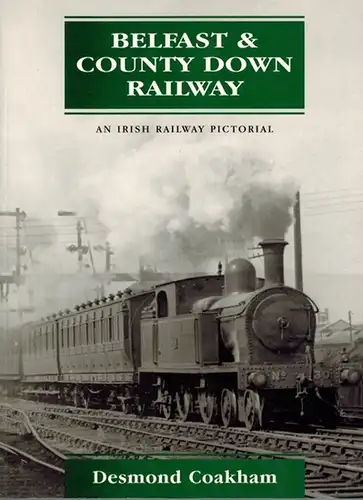Coakham, Desmond: Belfast & Conty Down Railway. An Irish Railway Pictorial
 Earl Shilton, Midland Publishing, 1998. 