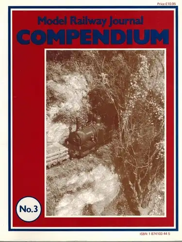 Barlow, Bob (Hg.): Model Railway Journal Compedium No. 3
 Didcot, Wild Swan Publications, ohne Jahr [1998?]. 