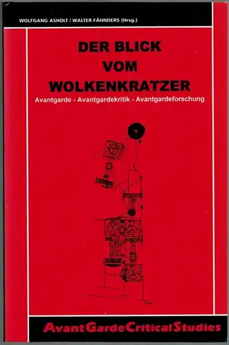 Asholt, Wolfgang; Fähnders, Walter (Hg.): Der Blick vom Wolkenkratzer. Avantgarde - Avantgardekritik - Avantgardeforschung. [= Avantgarde Critical Studies 14]
 Amsterdam - Atlanta, Rodopi, 2000. 