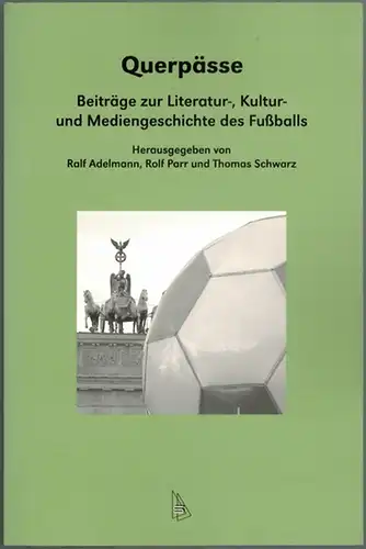 Adelmann, Ralf; Parr, Rolf; Schwarz, Thomas (Hg.): Querpässe. Beiträge zur Literatur-, Kultur- und Mediengeschichte des Fußballs
 Heidelberg, Synchron Wissenschaftsverlag der Autoren, 2003. 