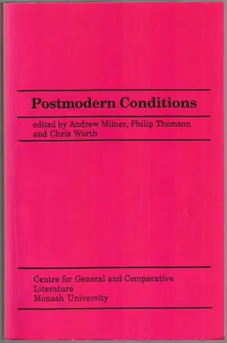 Milner, Andrew; Thomson, Philip; Worth, Chris: Postmodern conditions
 Clayton, Centre for General and Comparative Literature Monash University, (1988). 