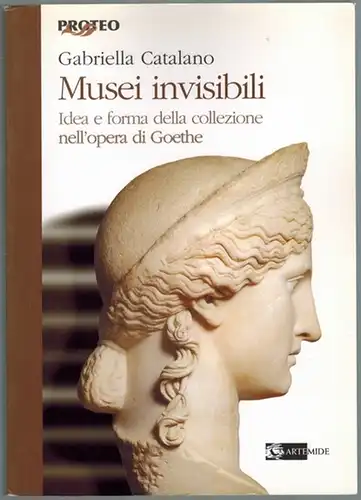 Catalano, Gabriella: Musei invisibili. Idea e forma della collezione nell'opera di Goethe
 Roma, Artemide, (2007). 