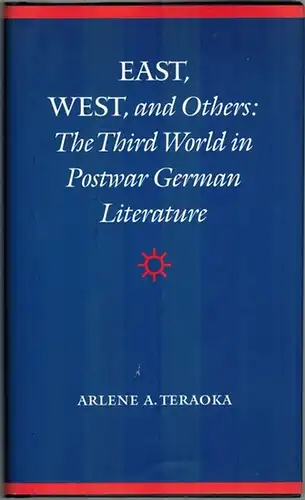 Teraoka, Arlene A: East, West, and Others: The Third World in Postwar German Literature
 Lincoln - London, University of Nebraska Press, (1996). 