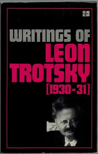 Trotzky, Leon: Writings of Leon Trotzky [1930-31]. First edition
 New York, Pathfinder Press, 1973. 