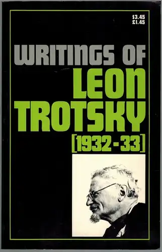 Trotzky, Leon: Writings of Leon Trotzky [1932-33]. First edition
 New York, Pathfinder Press, 1972. 