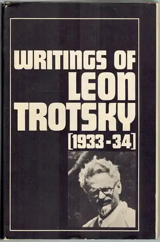 Trotzky, Leon: Writings of Leon Trotzky [1933-34]. First edition
 New York, Pathfinder Press, 1972. 