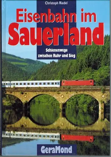 Riedel, Christoph: Eisenbahn im Sauerland. Schienenwege zwischen Ruhr und Sieg. 1. Auflage
 München, GeraMond, 1999. 