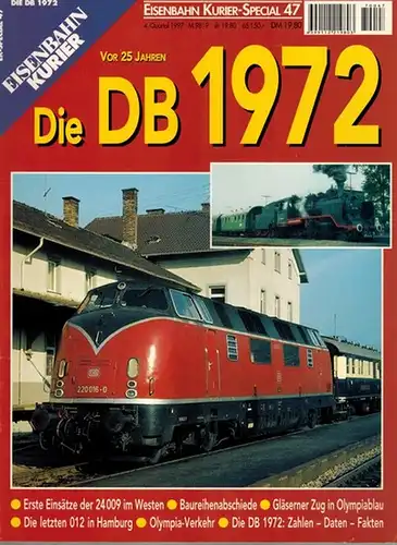 Frister, Thomas (Chefred.): Eisenbahn Kurier-Special 47. [Ein Magazin vom] Eisenbahn Kurier. Vor 25 Jahren. Die DB 1972. [Erste Einsätze der 24009 im Westen - Baureihenabschiede...