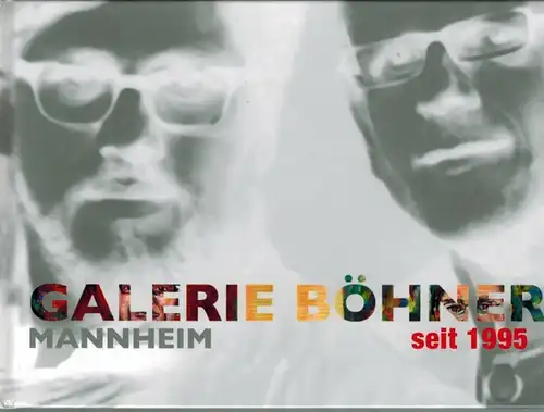 Galerie Böhner Mannheim, seit 1995
 Mannheim, Gelerie Böhner, 2015. 