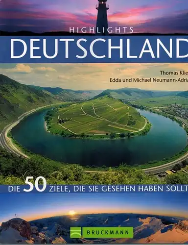Kliem, Thomas; Neumann-Adrian, Edda und Michael: Hightlights Deutschland. Die 50 Ziele, die Sie gesehen haben sollten
 München, Bruckmann, (2008). 