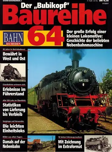 Braun, Andreas u. a: Bahn-Baureihen 2. Baureihe 64. Der "Bubikopf". Der große Erfolg einer kleinen Lokomotive: Geschichte der beliebten Nebenbahnmaschine. 18 Seiten Fahrzeug-Lexikon: Mit Zeichnung...