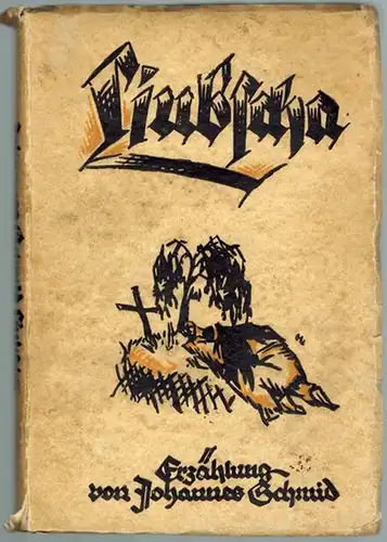 Schmid, Johannes: Ljubscha. Erzählung aus der Schwäbischen Alb
 Dillingen a. Donau, Beduka-Verlag vorm. Verlag Keller & Co., ohne Jahr [1921]. 