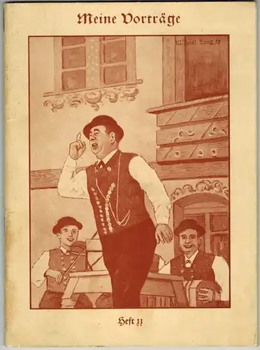 Weiß, Ferdl: Lustige Wahrheiten und Bosheiten. [= Meine Vorträge Heft 11]
 München-Solln, Verlag "Münchner Humor", (1939). 