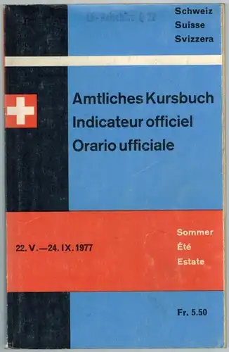Amtliches Kursbuch der Schweiz // Indicateur officiel suisse // Orario ufficiale svizzero // Official Swiss Timetable. Sommer // Été // Estate 22. V. - 24. IX. 1977
 Bern, Generaldirektion der Schweizerischen Bundesbahnen, 1977. 