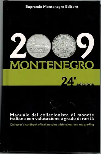 Montenegro 2009. Collector's Handbook of Italian Coins. This handbook includes valuaion, number of minted and withdrawn coins from eighteenth century up to the present day. Annual Papal Medals. Twenty three edition. [Cover differently: 24a edizione] // Ma