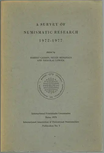 Carson, Robert; Berghaus, Peter; Lowick, Nicholas (Hg.): A Survey of Numismatic Research 1972 - 1977. [= International Association of Professional Numismatists Special Publication No. 5]
 Berne [Bern], International Numismatic Commission, 1979. 