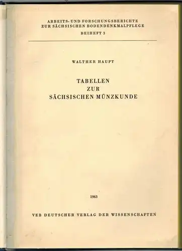 Haupt, Walther: Tabellen zur Sächsischen Münzkunde. [= Arbeits- und Forrschungsberichte zur sächsischen Bodendenkmalpflege Beiheft 3]
 Dresden, Deutscher Verlag der Wissenschaften, 1963. 