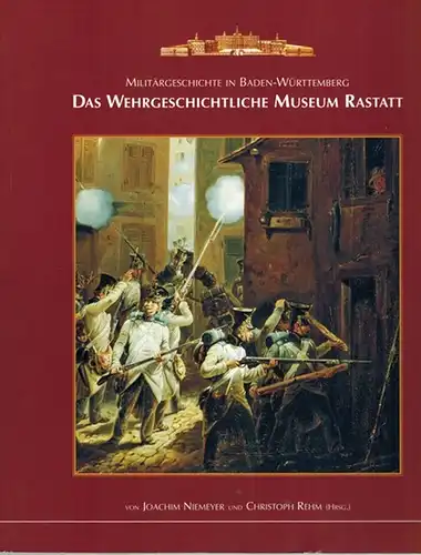 Niemeyer, Joachim; Rehm, Christoph (Hg.): Militärgeschichte in Baden Württemberg. Das Wehrgeschichtliche Museum Rastatt. Begleitband zur Dauerausstellung im Wehrgeschichtlichen Museum Schloss Rastatt
 Rastatt, Freunde des Wehrgeschichtlichen.. 