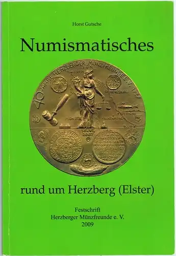 Gutsche, Horst: Numismatisches rund um Herzberg (Elster). Festschrift. Erste Auflage
 Herzberg (Elster), Herzberger Münzfreunde, Juni 2009. 