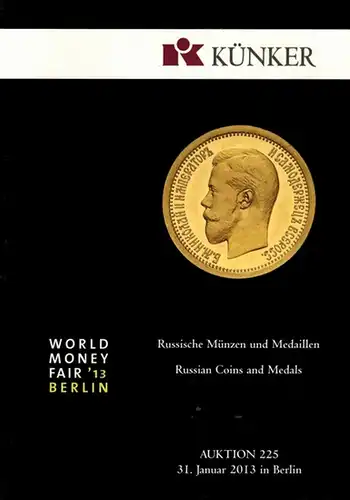 Russische Münzen und Medaillen // Russian Coins and Medals. [Katalog zur] Auktion 225. 31. Januar 2013 in Berlin. [= Fritz Rudolf Künker Münzenhandlung 225]
 Osnabrück, Fritz Rudolf Künker Münzenhandlung, 2013. 