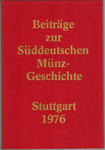 Beiträge zur süddeutschen Münzgeschichte. Festschrift zum 75-jährigen Bestehen des Württembergischen Vereins für Münzkunde
 Stuttgart, Selbstverlag, 1976. 