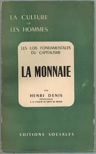 Denis, Henri: La Monnaie. [= La Culture et les Hommes]
 Paris, Éditions Sociales, 1951. 