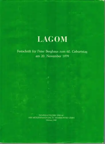 Fischer, Thomas; Ilisch, Peter (Hg.): LAGOM. Festschrift für Peter Berghaus zum 60. Geburtstag am 20. November 1979. Im Auftrage des Vereins der Münzfreunde für Westfalen...