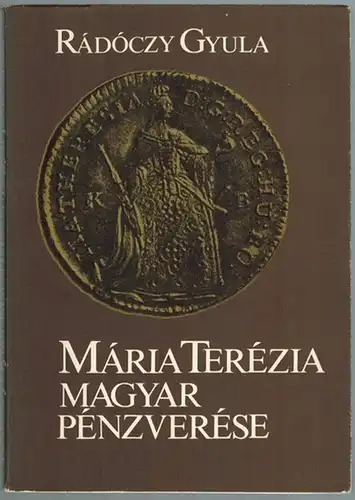 Rádóczy, Gyula: Mária Terézia Magyar Pénzverése
 Ben, Magyar Éremgyújtök Egyesülete a Magyar Numizmatikai Társulat Közremúködesevel, 1982. 